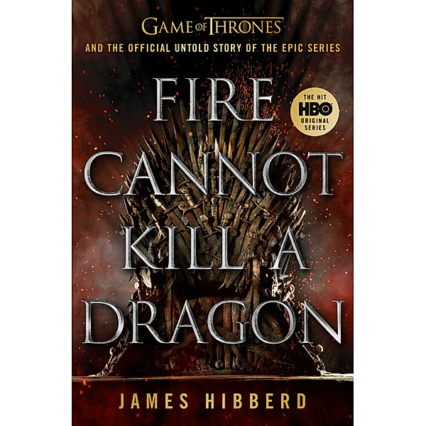 Fire Cannot Kill a Dragon, James Hibberd