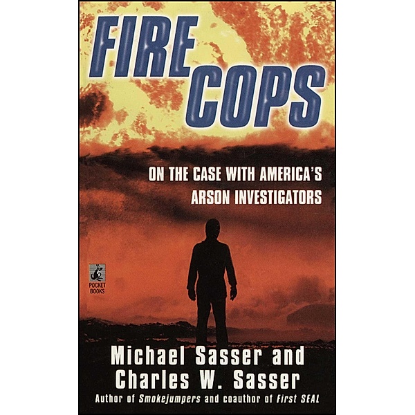 Fire Cops, Michael Sasser, Charles W. Sasser