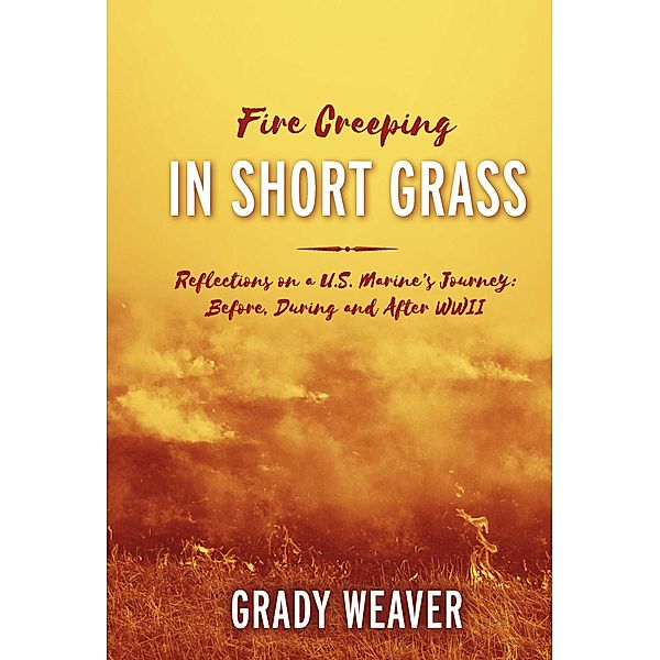 Fire Creeping In Short Grass, Grady Weaver