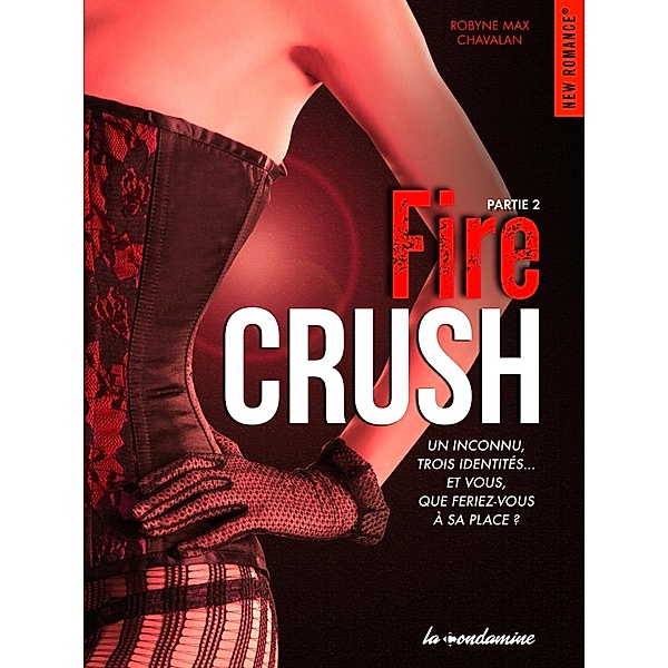 Fire Crush Partie 2 / Fire Crush Bd.2, Robyne Max Chavalan