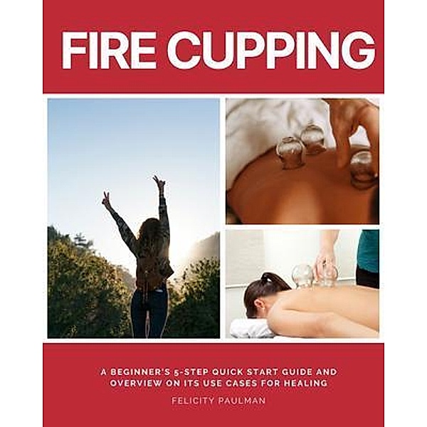 Fire Cupping, Felicity Paulman
