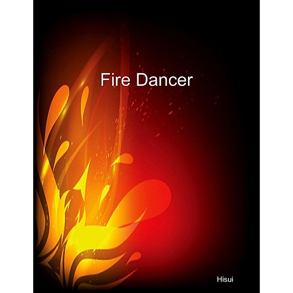 Fire Dancer, Hisui