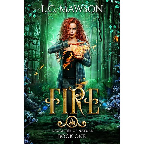 Fire (Daughter of Nature, #1) / Daughter of Nature, L. C. Mawson