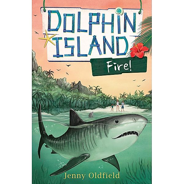 Fire! / Dolphin Island Bd.4, Jenny Oldfield