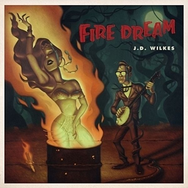 Fire Dream (Vinyl), J.d. Wilkes