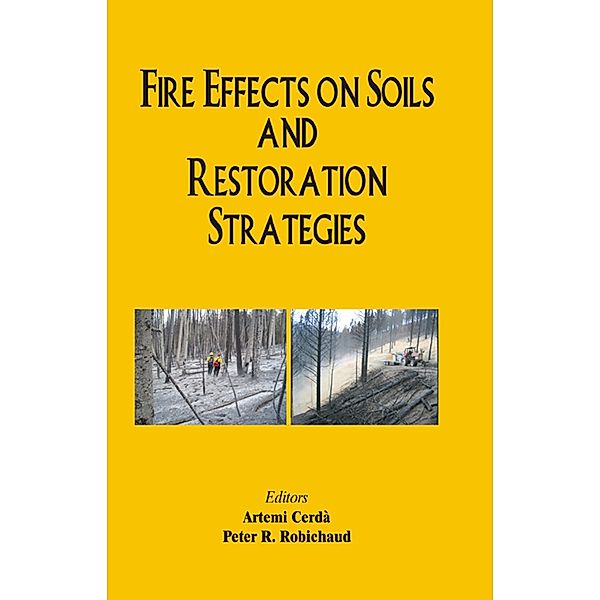 Fire Effects on Soils and Restoration Strategies, A. Cerda