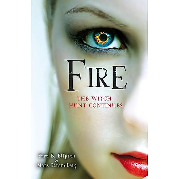 Fire / Engelsfors Trilogy Bd.2, Mats Strandberg, Sara B. Elfgren