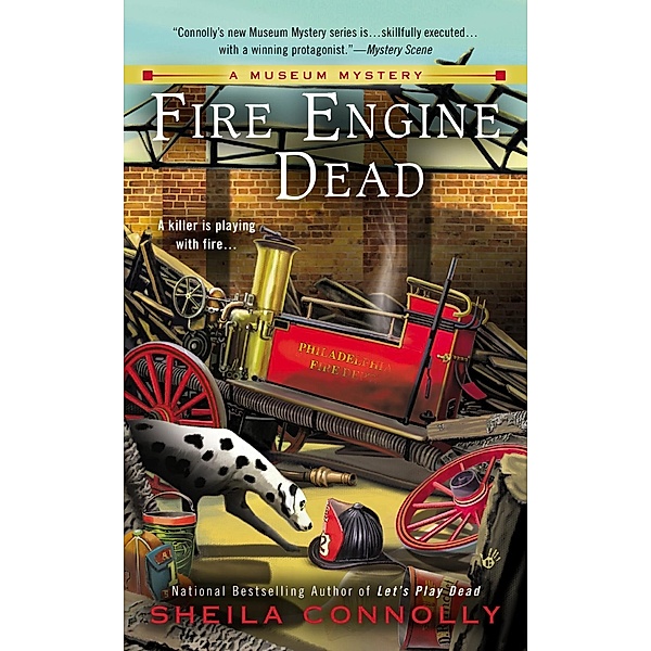 Fire Engine Dead / A Museum Mystery Bd.3, Sheila Connolly