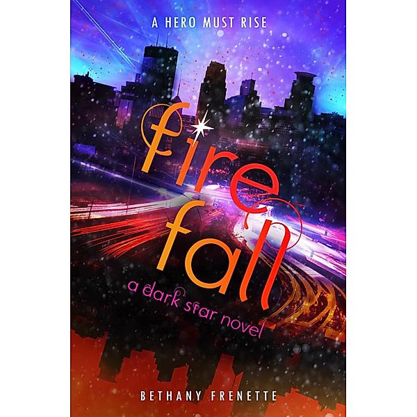 Fire Fall / Dark Star, Bethany Frenette