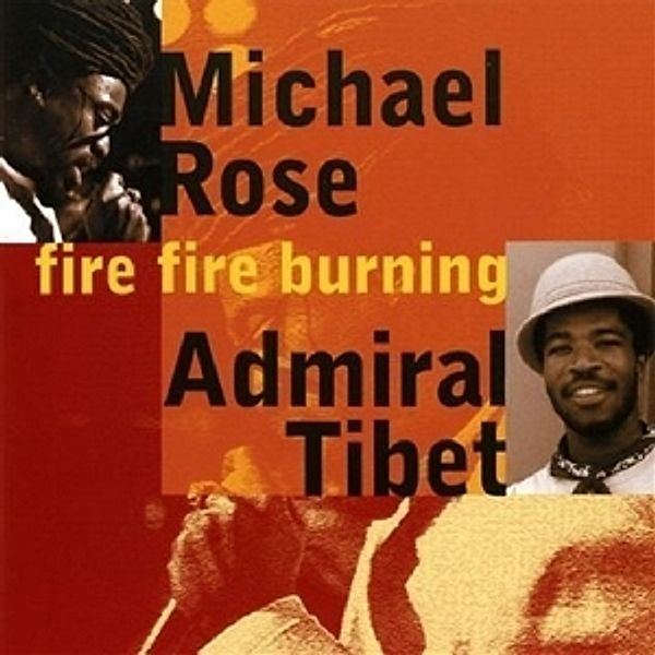 Fire Fire Burning, Michael & Admiral Tibet Rose