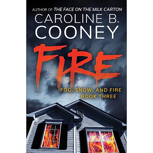 Fire / Fog, Snow, and Fire, Caroline B. Cooney