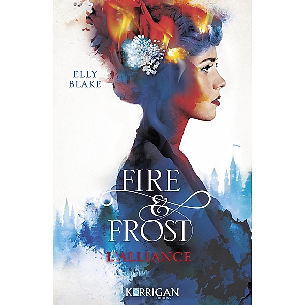 Fire & Frost T1 / Fire & Frost Bd.1, Elly Blake