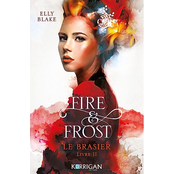 Fire & Frost T2 / Fire & Frost Bd.2, Elly Blake