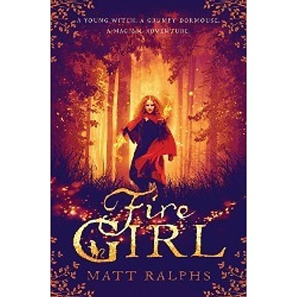 Fire Girl, Matt Ralphs