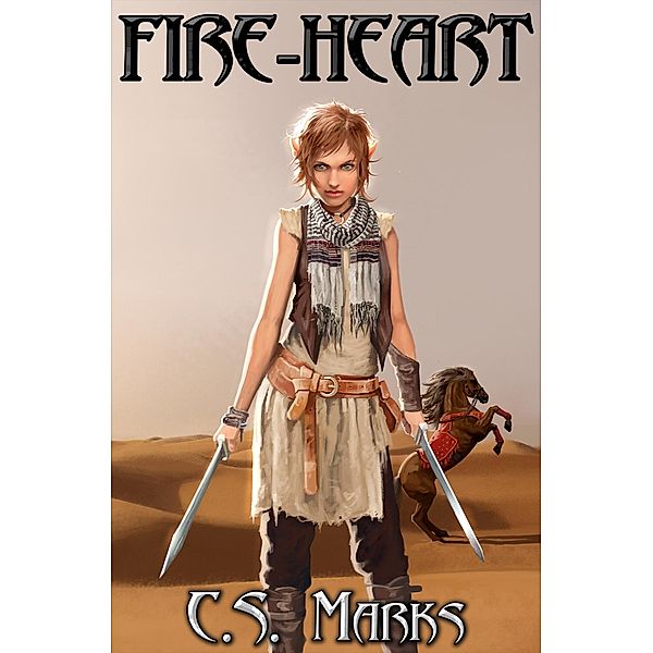 Fire-heart / parthianpress, C S Marks