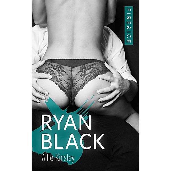 Fire&Ice 1 - Ryan Black / FireI&Ice Bd.1, Allie Kinsley