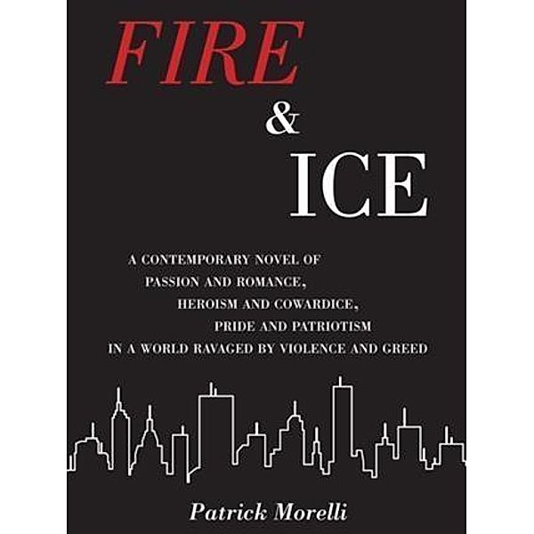 Fire & Ice, Patrick Morelli