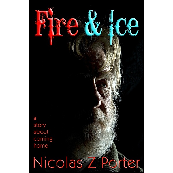 Fire & Ice / StoneThread Publishing, Nicolas Z Porter