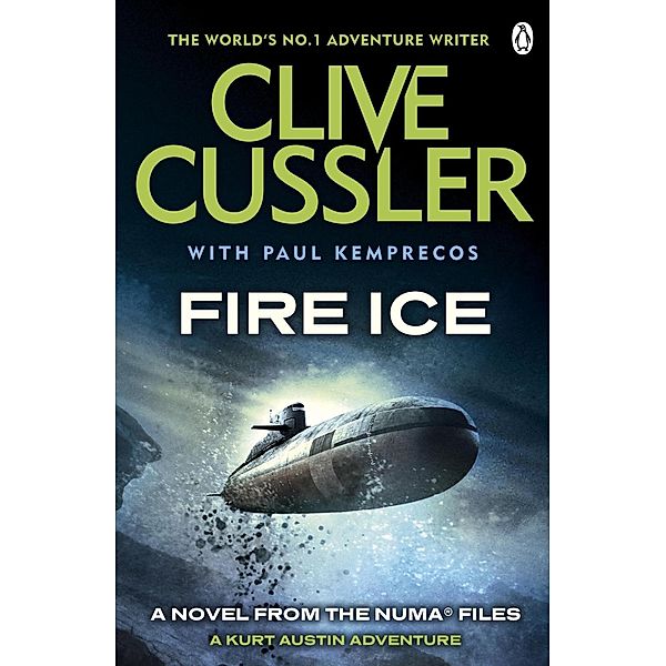 Fire Ice / The NUMA Files Bd.3, Clive Cussler, Paul Kemprecos