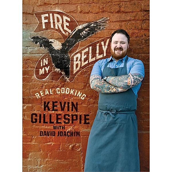 Fire in My Belly (Enhanced) / Andrews McMeel Publishing, Kevin Gillespie, David Joachim