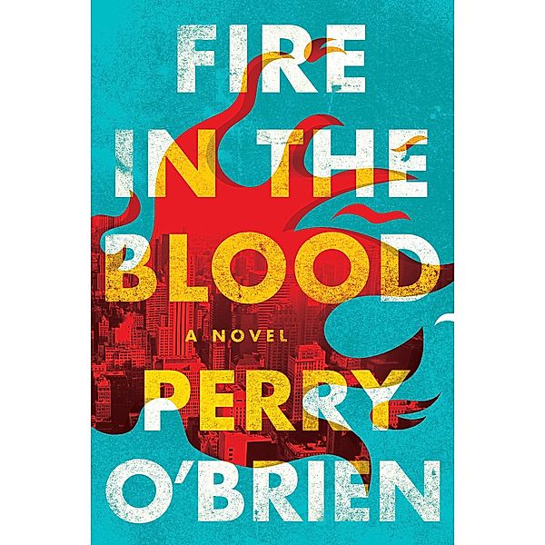 Fire in the Blood, Perry O'Brien