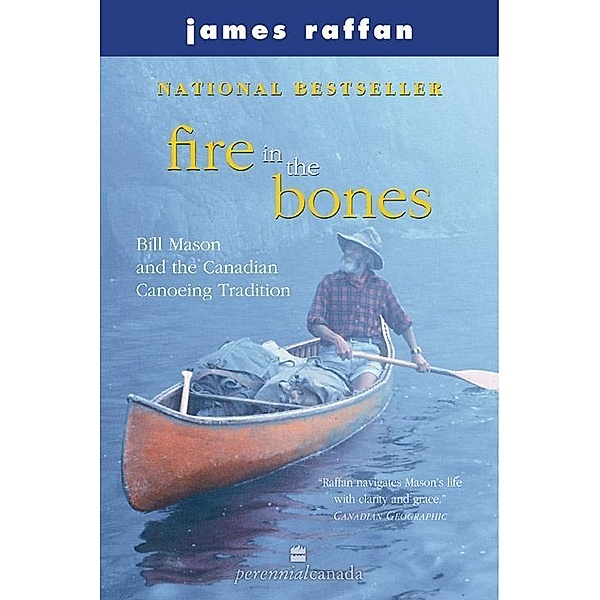 Fire In The Bones, James Raffan