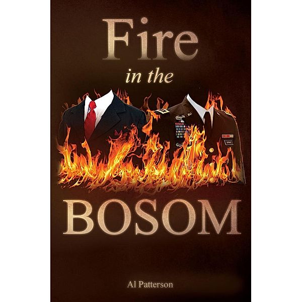 Fire in the Bosom / Page Publishing, Inc., Al Patterson