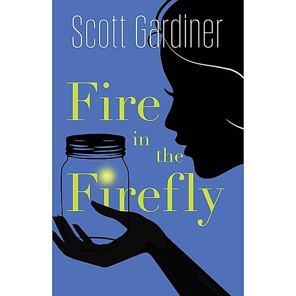 Fire in the Firefly, Scott Gardiner
