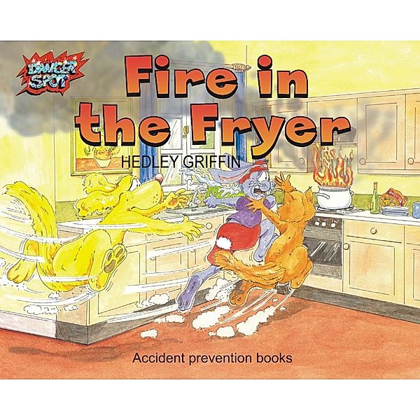 Fire in the Fryer / DangerSpot Series, Hedley Griffin