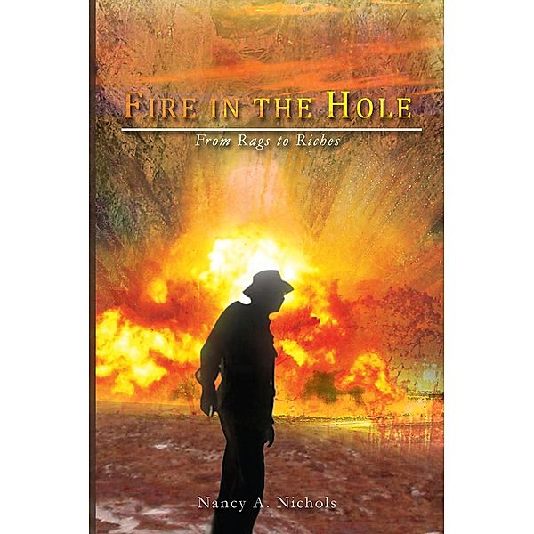 Fire in the Hole / Page Publishing, Inc., Nancy A. Nichols