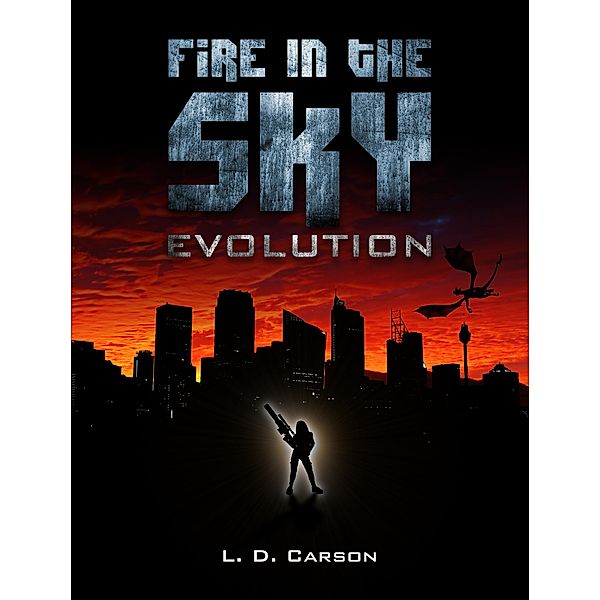 Fire in the Sky: Evolution / Fire in the Sky, L. D. Carson