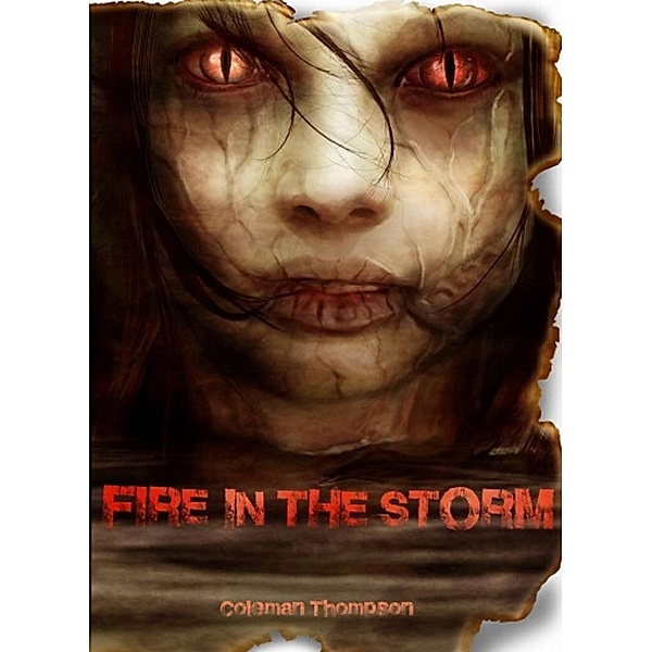 Fire in the Storm / Coleman Thompson, Coleman Thompson