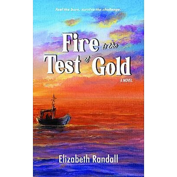 Fire is the Test of Gold, Elizabeth Randall