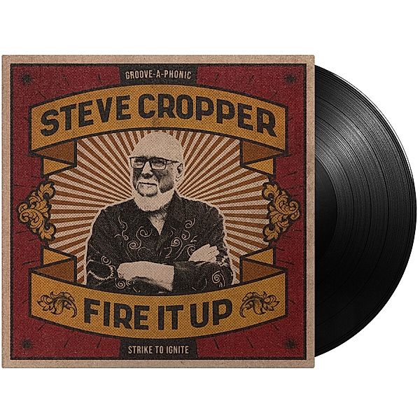 Fire It Up (180 Gr. Black Vinyl), Steve Cropper