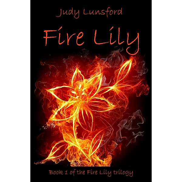 Fire Lily / Fire Lily, Judy Lunsford