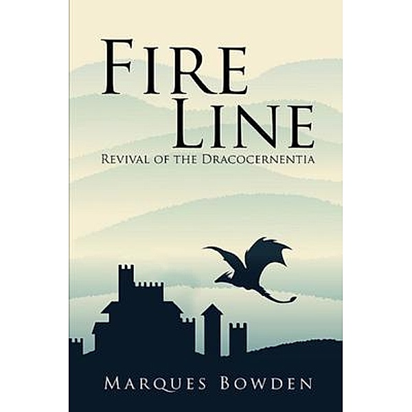 Fire Line Revival of the Dracocernentia, Marques A Bowden