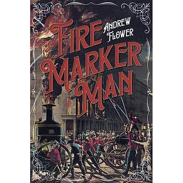 Fire Marker Man, Andrew M Flower