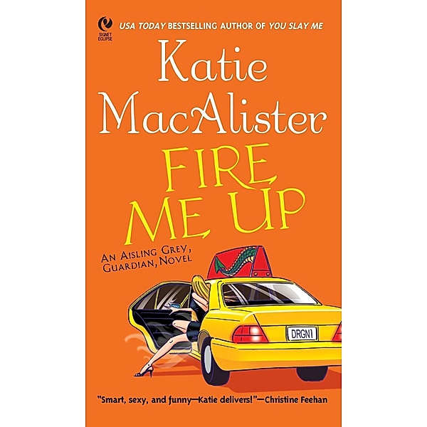 Fire Me Up / Aisling Grey, Guardian, Novel Bd.2, Katie MacAlister