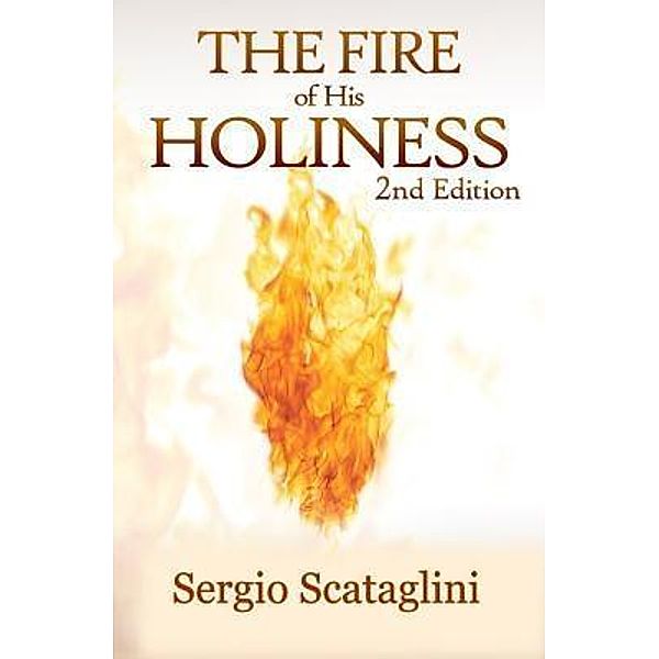 Fire of His Holiness, Sergio Scataglini