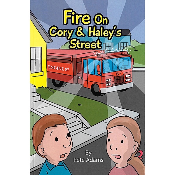 Fire On Cory & Haley's Street / eBookIt.com, Pete Adams
