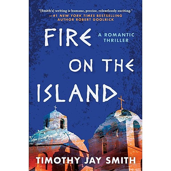 Fire on the Island, Timothy Jay Smith