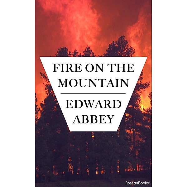 Fire on the Mountain, Edward Abbey