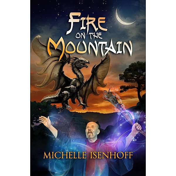 Fire on the Mountain (Mountain Trilogy, #2) / Mountain Trilogy, Michelle Isenhoff
