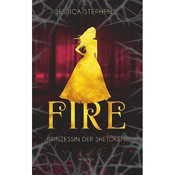Fire - Prinzessin der Shetoken, Jessica Stephens