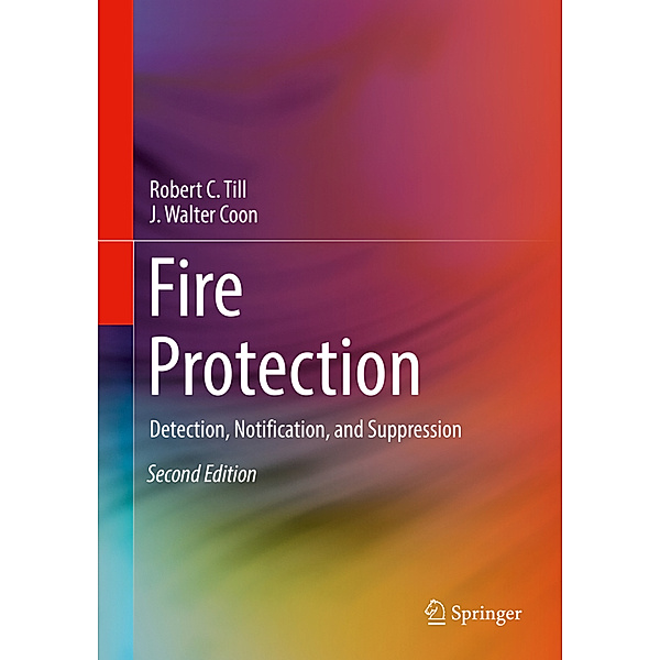 Fire Protection, Robert C. Till, J. Walter Coon