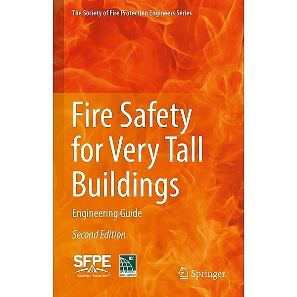 Fire Safety for Very Tall Buildings / The Society of Fire Protection Engineers Series, International Code Council and Society of Fire Protection Engineers