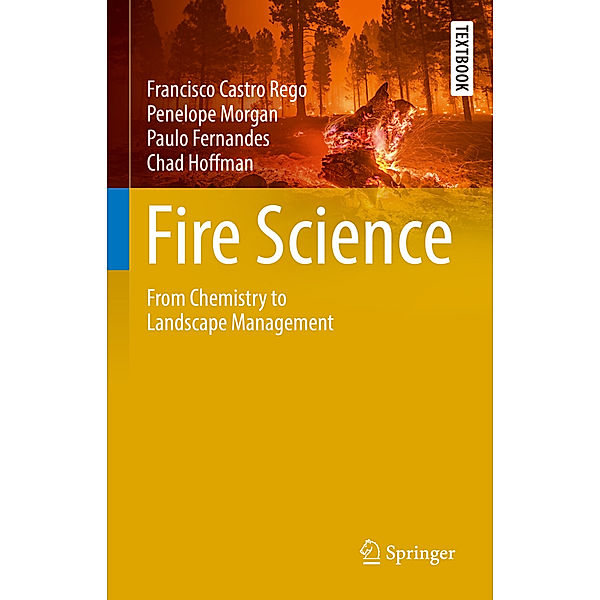 Fire Science, Francisco Castro Rego, Penelope Morgan, Paulo Fernandes, Chad Hoffman