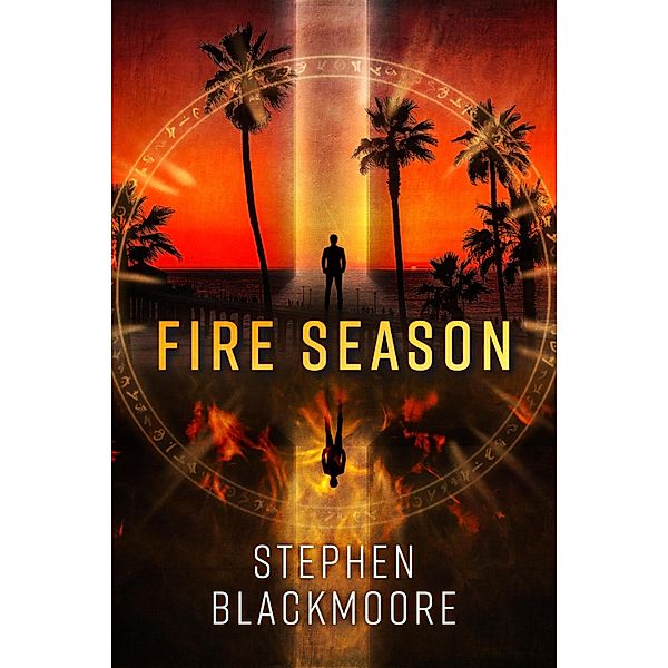 Fire Season, Stephen Blackmoore