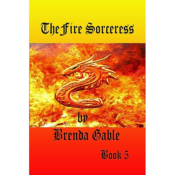 Fire Sorceress (Tales of New Camelot, #5) / Tales of New Camelot, Brenda Gable