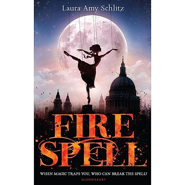 Fire Spell, Laura Amy Schlitz